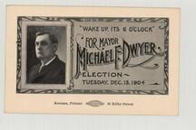 Michael F. Dwyer for Mayor 1904 - Wake Up, Its 6 O'Clock, Perkins Collection 1850 to 1900 Advertising Cards